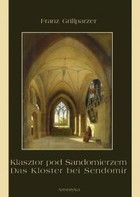 Okładka:Klasztor pod Sandomierzem. Das Kloster bei Sendomir 