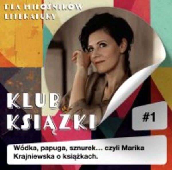 Klub Czytelnika. - Audiobook mp3 Pisarskie początki. Opowieść Mariki Krajniewskiej