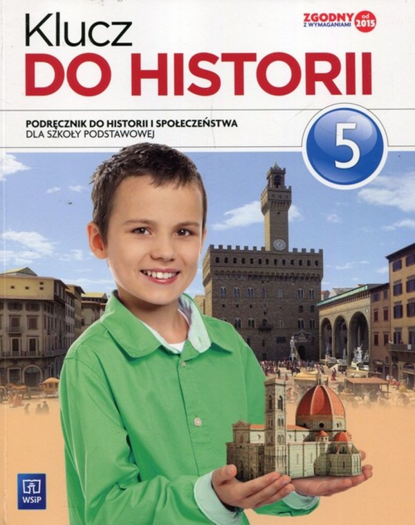 Klucz do historii 5. Podręcznik do historii i społeczeństwa dla szkoły podstawowej