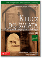 Klucz do świata Klasa III Podręcznik do języka polskiego Szkoły ponadgimnazjalne