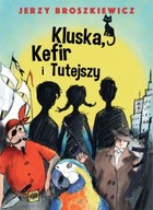 Kluska, Kefir i Tutejszy - mobi, epub, pdf