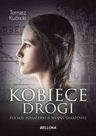 Kobiece drogi - mobi, epub Polskie bohaterki II wojny światowej