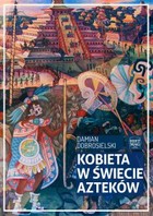 Kobieta w świecie Azteków - mobi, epub, pdf