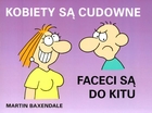 KOBIETY SĄ CUDOWNE FACECI SĄ DO KITU