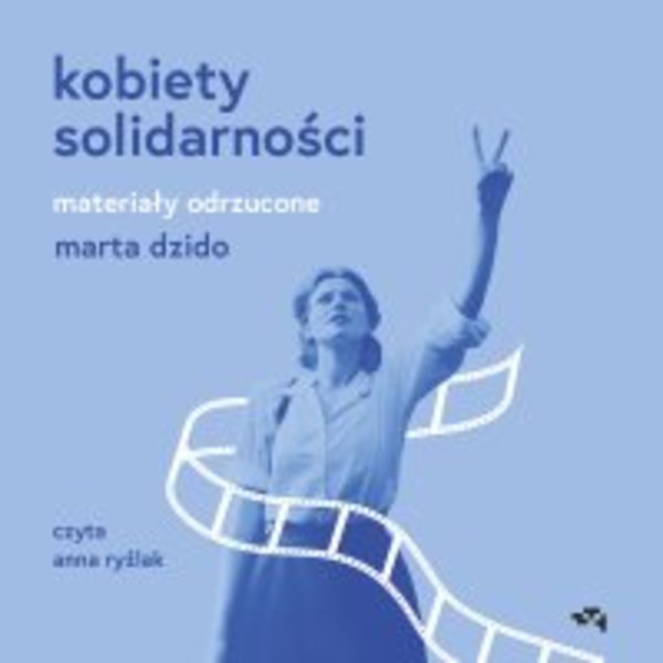 Kobiety Solidarności. Materiały odrzucone - Audiobook mp3