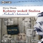 Kobiety wokół Stalina Kochanki i katorżniczki - Audiobook mp3
