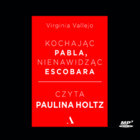 Kochając Pabla, nienawidząc Escobara - Audiobook mp3