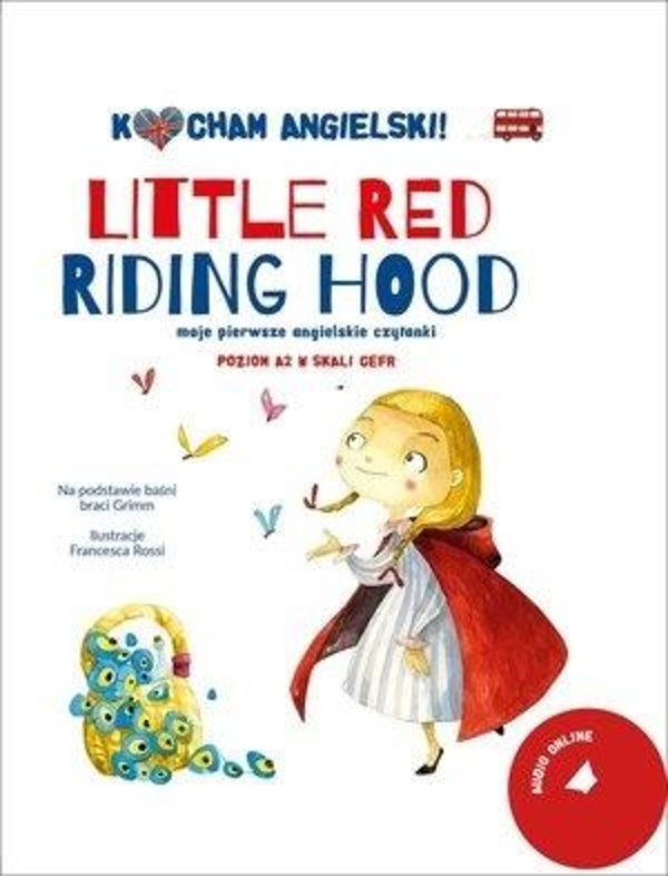 Kocham angielski! Little Red Riding Hood Poziom 2