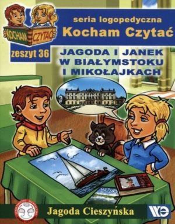 Kocham Czytać. Zeszyt 36: Jagoda i Janek w Białymstoku i Mikołajkach