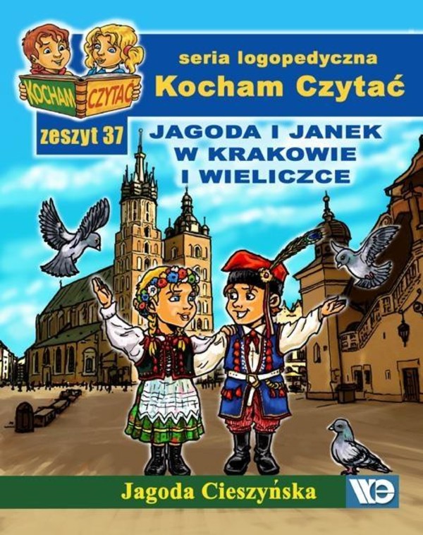 Kocham Czytać. Zeszyt 37: Jagoda i Janek w Krakowie i Wieliczce