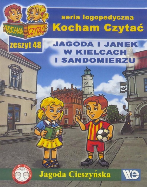 Kocham Czytać. Zeszyt 48: Jagoda i Janek w Kielcach i Sandomierzu