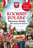 Kocham Polskę - pdf Historia Polski dla naszych dzieci