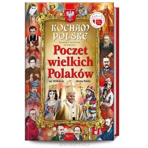 Kocham Polskę Poczet wielkich Polaków