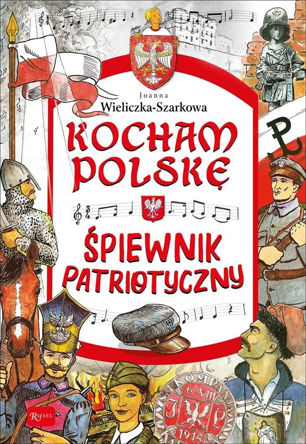 Kocham Polskę. Śpiewnik patriotyczny
