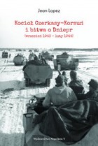 Kocioł Czerkasy-Korsuń i bitwa o Dniepr - mobi, epub (wrzesień 1943 - luty 1944)