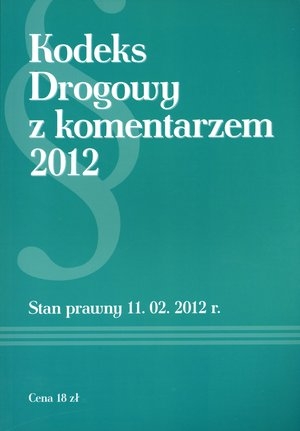 Kodeks drogowy z komentarzem 2012