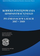 Kodeks Postępowania Administracyjnego po zmianach w latach 2017 - 2019
