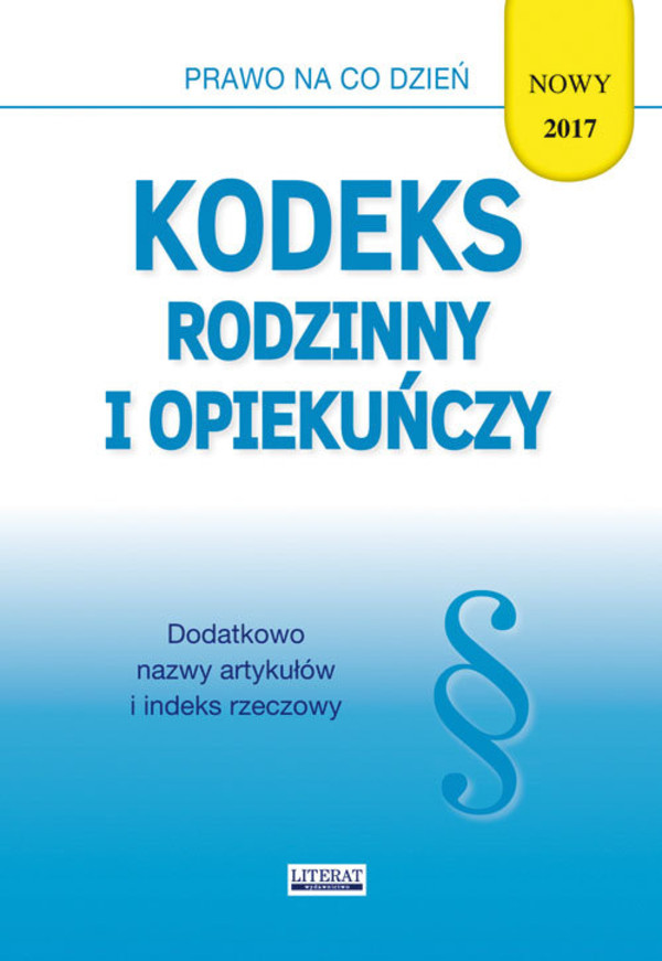 Kodeks rodzinny i opiekuńczy 2017 Prawo na co dzień