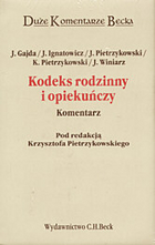 Kodeks rodzinny i opiekuńczy. Prawo rodzinne Duże Komentarze Becka