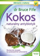 Kokos naturalny antybiotyk - mobi, epub, pdf Skuteczne terapie na powszechne schorzenia