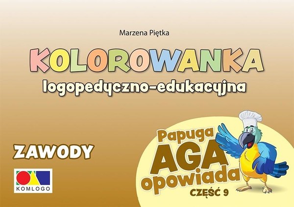 Kolorowanka logopedyczno-edukacyjna Papuga Aga opowiada Część 9 Zawody