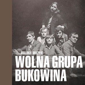 Kolory muzyki: Wolna Grupa Bukowina