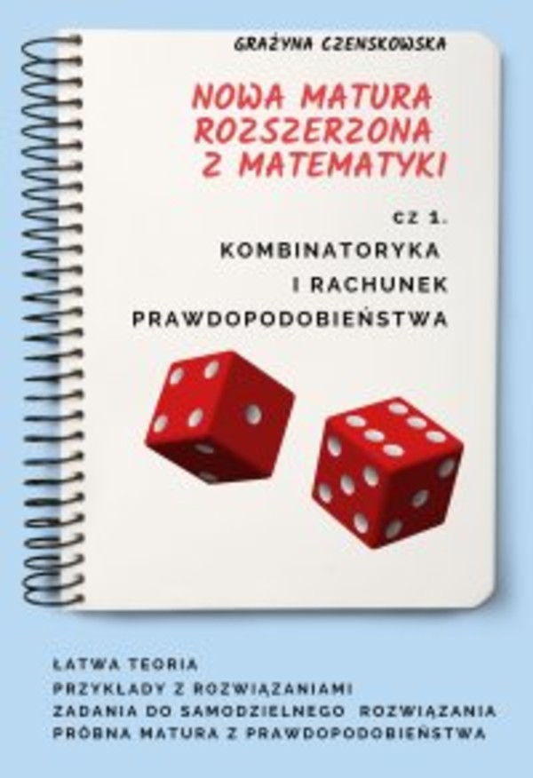 Kombinatoryka i rachunek prawdopodobieństwa. Nowa matura rozszerzona z matematyki - pdf