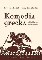 Komedia grecka Od Epicharma do Menandra