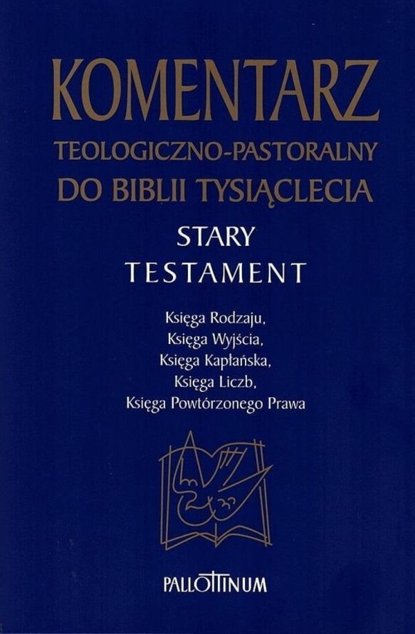 Komentarz teologiczno-pastoralny do Biblii Tysiąclecia Księga Rodzaju, Wyjścia, Kapłańska, Liczb, Powtórzonego Prawa