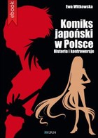 Komiks japoński w Polsce - mobi, epub Historia i kontrowersje