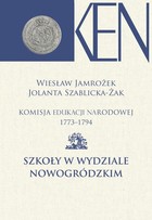 Komisja Edukacji Narodowej 1773-1794 - pdf Tom 12 Szkoły w Wydziale Nowogródzkim