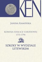 Komisja Edukacji Narodowej 1773-1794 - pdf Tom 11 Szkoły w Wydziale Litewskim