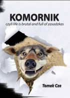 Komornik, czyli life is brutal and full of zasadzkas - mobi, epub