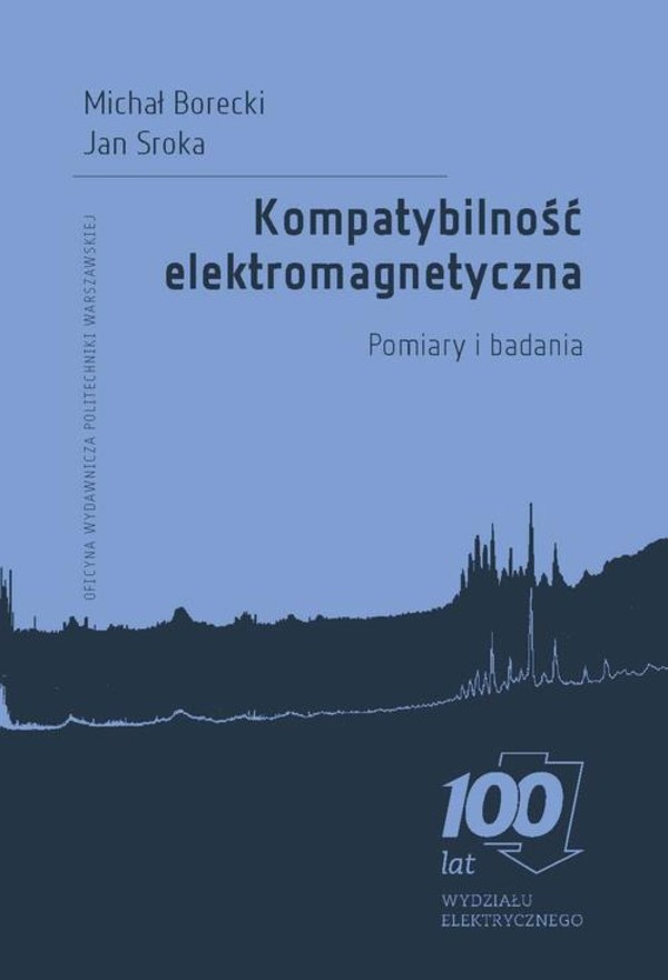 Kompatybilność elektromagnetyczna. Pomiary i badania - pdf