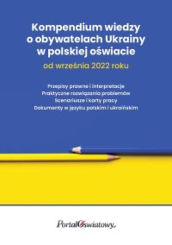 Kompendium wiedzy o obywatelach Ukrainy w polskiej oświacie od września 2022 roku - mobi, epub, pdf