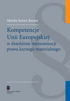 Kompetencje Unii Europejskiej w dziedzinie harmonizacji prawa karnego materialnego - pdf
