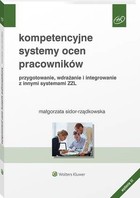 Kompetencyjne systemy ocen pracowników - pdf Przygotowanie, wdrażanie i integrowanie z innymi systemami ZZL