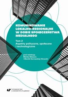 Komunikowanie lokalno-regionalne w dobie społeczeństwa medialnego - pdf Tom 2: Aspekty polityczne, społeczne i technologiczne