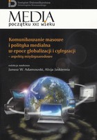 Okładka:Komunikowanie masowe i polityka medialna w epoce globalizacji i cyfryzacji 