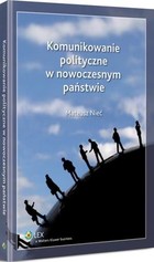 Komunikowanie polityczne w nowoczesnym państwie - pdf
