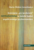 Okładka:Koncepcja \'gry językowej\' Wittgensteina w świetle badań współczesnego językoznawstwa 
