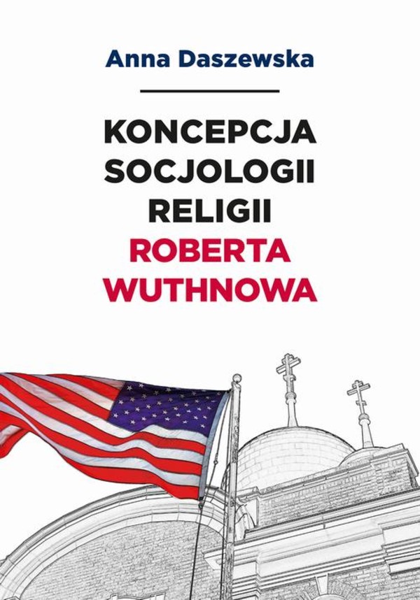 Koncepcja socjologii religii Roberta Wuthnowa - pdf