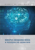 Koncepcje zarządzania wiedzą w przedsiębiorstwie innowacyjnym - pdf