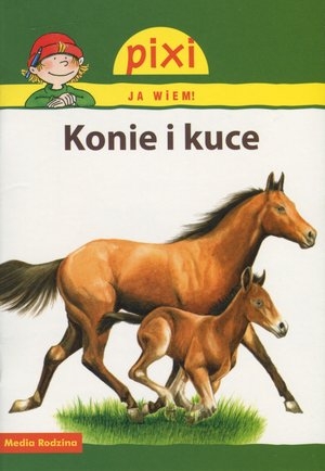 Konie i kuce Pixi Ja wiem!