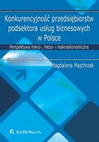 Konkurencyjność przedsiębiorstw podsektora usług biznesowych w Polsce - pdf Perspektywa mikro-, mezo- i makroekonomiczna