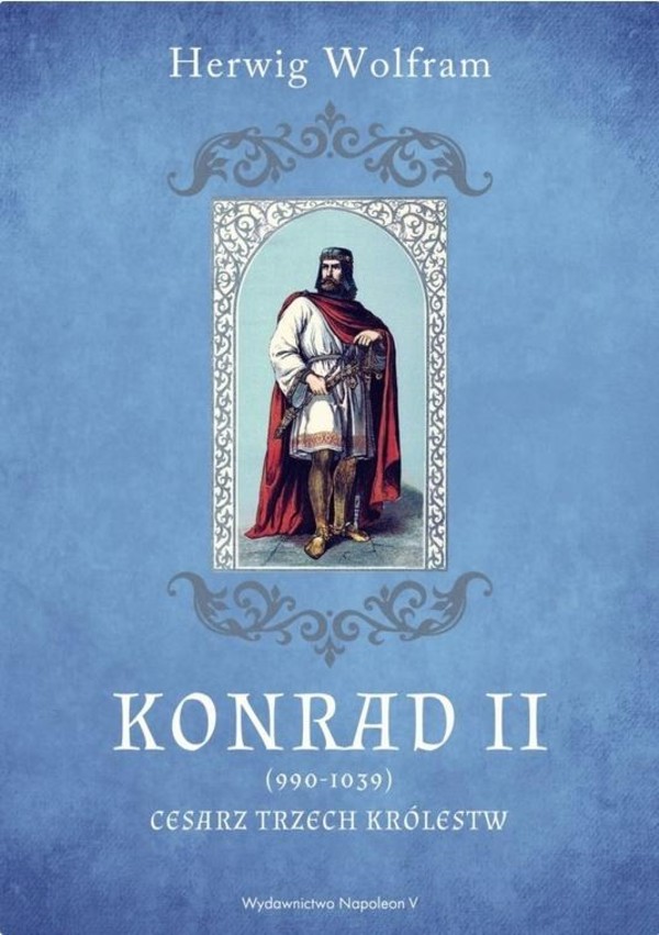 Konrad II (990-1039) Cesarz trzech królestw