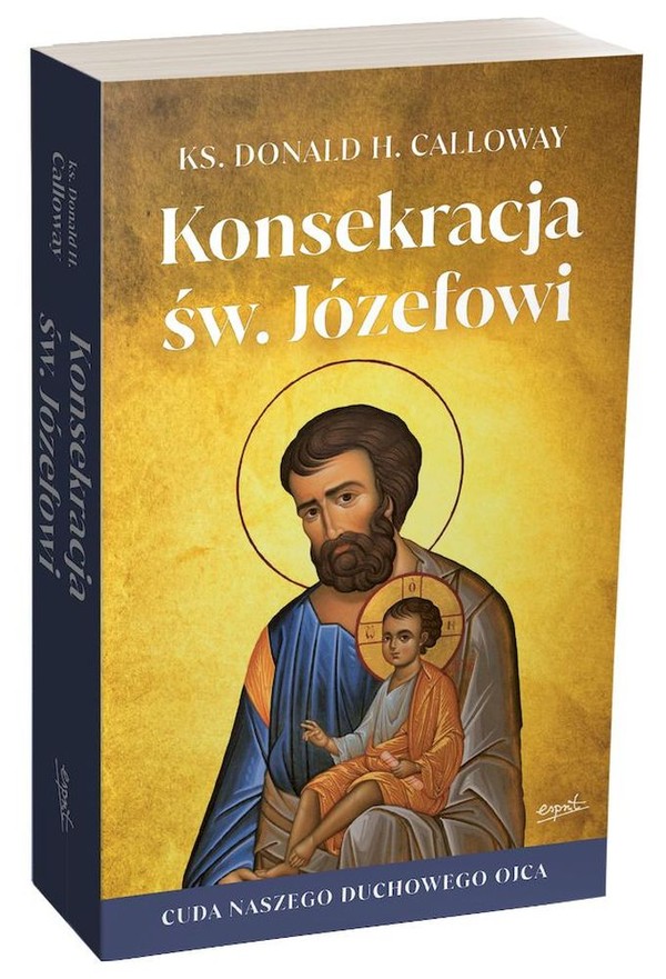 Konsekracja św. Józefowi Cuda naszego duchowego ojca