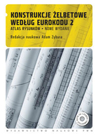 KONSTRUKCJE ŻELBETOWE Atlas rysunków według Eurokodu 2 + CD