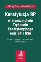 Konstytucja RP w orzecznictwie Trybunału Konstytucyjnego oraz SN i NSA - mobi, epub, pdf