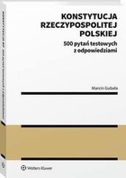 Konstytucja Rzeczypospolitej Polskiej - pdf 500 pytań testowych z odpowiedziami